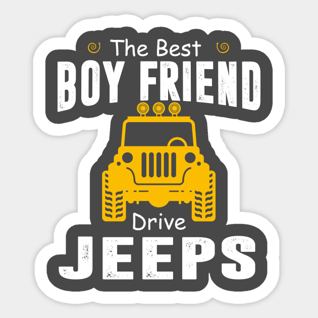 The Best Boy Friend Drive Jeeps Jeep Lover Sticker by Liza Canida